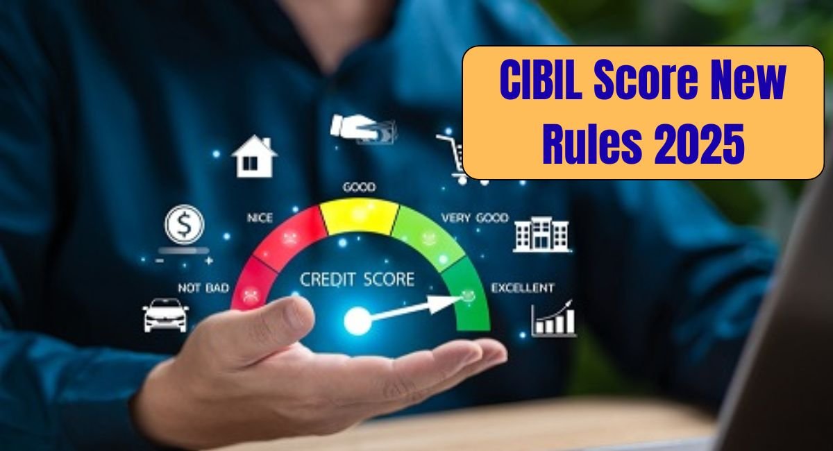 CIBIL Score New Rules 2025