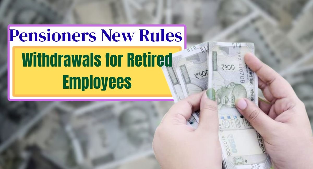 Pensioners New Rules 2025