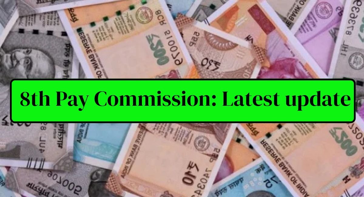 8th Pay Commission: Latest update