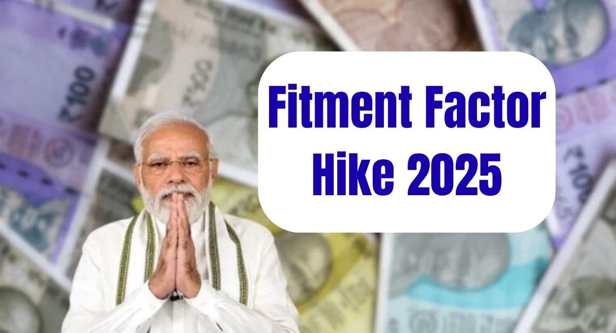 Fitment Factor Hike 2025